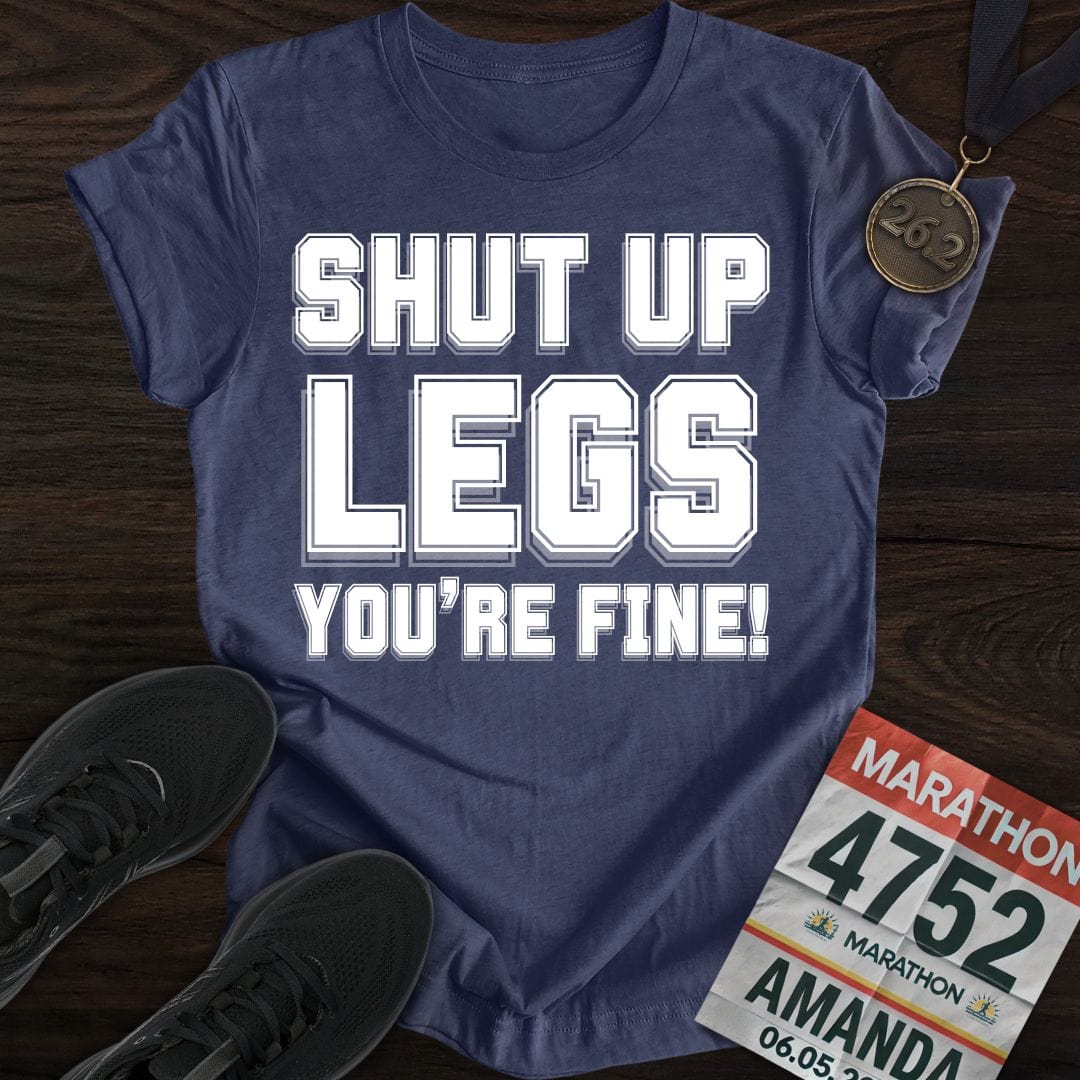 Printify T-Shirt Heather Navy / S Shut Up Legs You're Fine! T-shirt