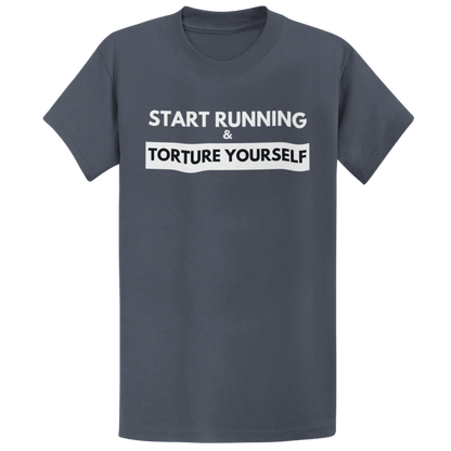 Printify T-Shirt Heather Navy / S Start Running Torture Yourself T-Shirt