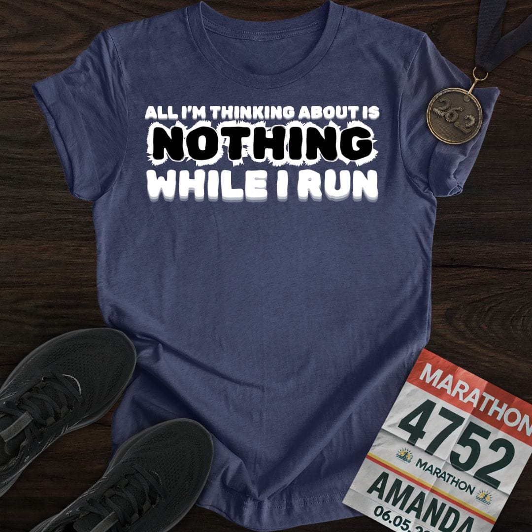 Printify T-Shirt Heather Navy / S Thinking Nothing While Run T-shirt