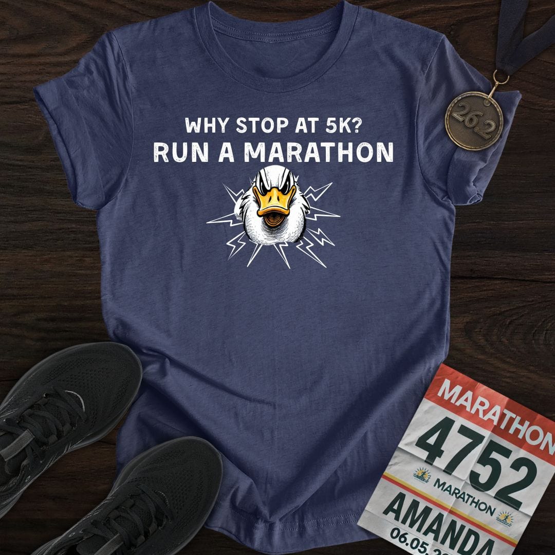 Printify T-Shirt Heather Navy / S Why Stop at 5K? Run a Marathon -2- T-shirt