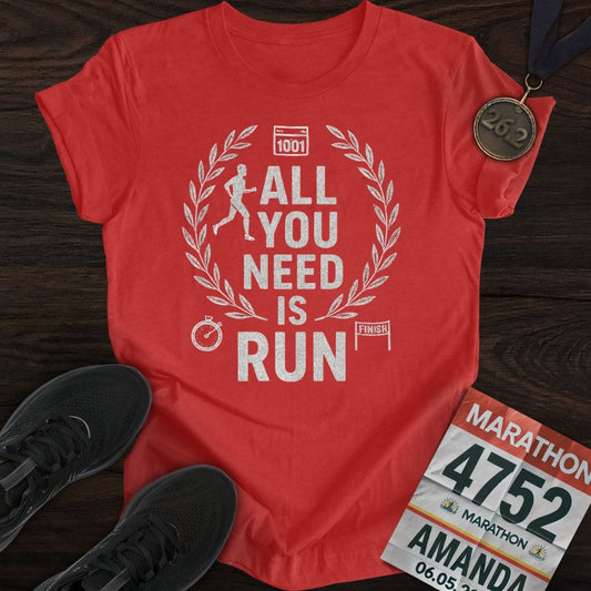 Printify T-Shirt Heather Red / S All You Need Is Run T-Shirt