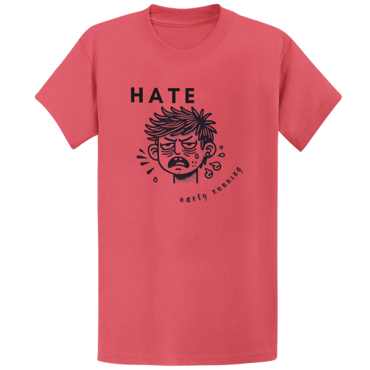 Printify T-Shirt Heather Red / S Hate Early Running T-Shirt