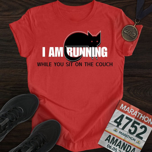 Printify T-Shirt Heather Red / S I'm Running While You Sit On The Couch T-shirt
