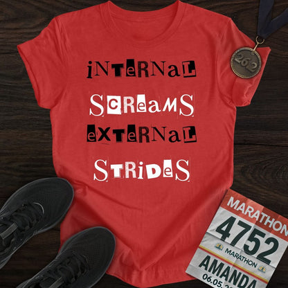 Printify T-Shirt Heather Red / S Internal Screams, External Strides T-shirt