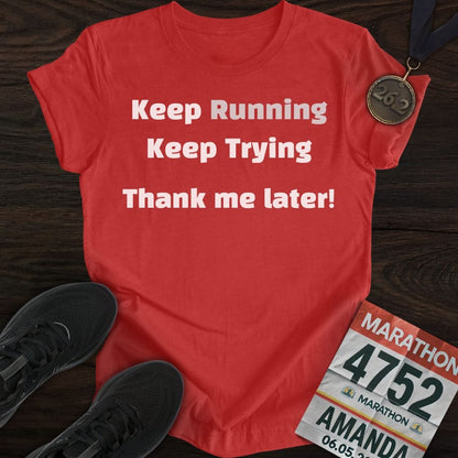 Printify T-Shirt Heather Red / S Keep Running and Trying T-Shirt
