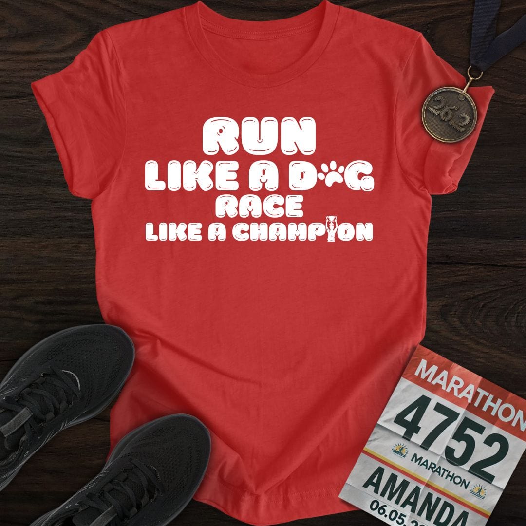 Printify T-Shirt Heather Red / S Run Like a Dog, Race Like a Champion T-shirt