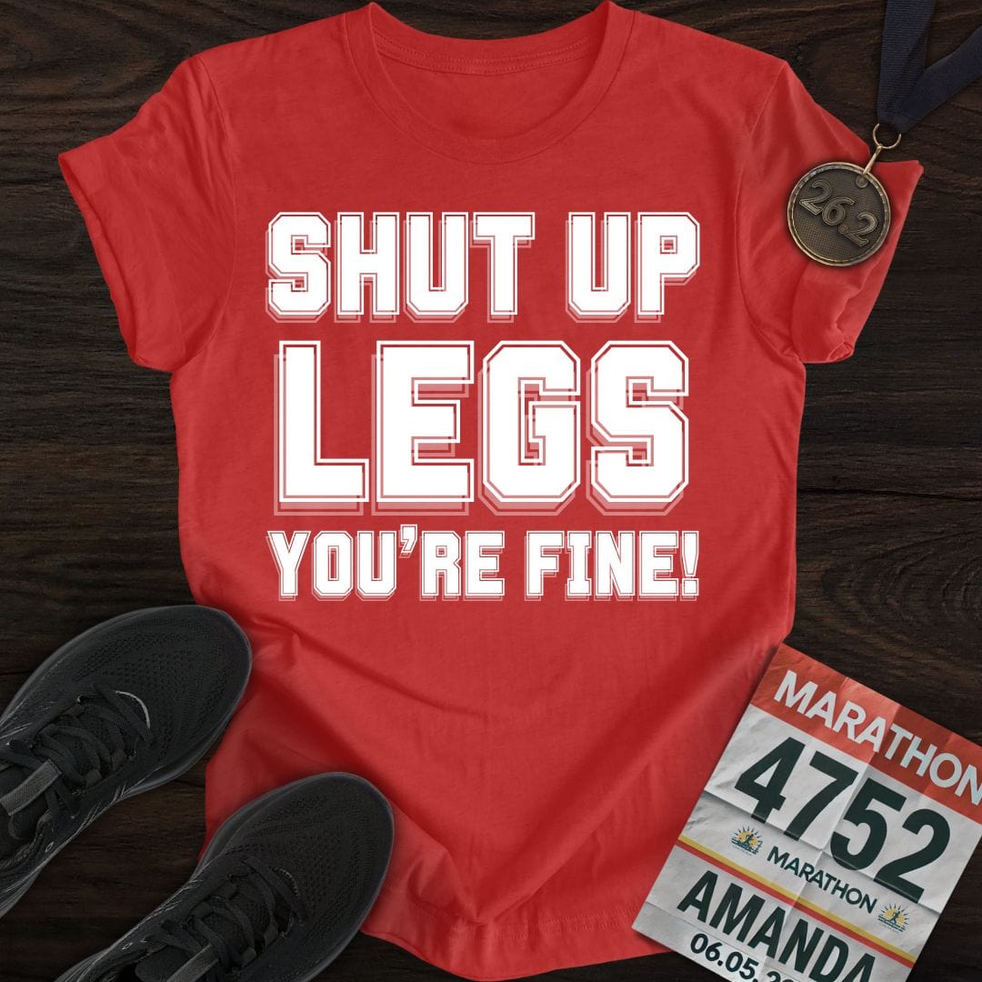 Printify T-Shirt Heather Red / S Shut Up Legs You're Fine! T-shirt