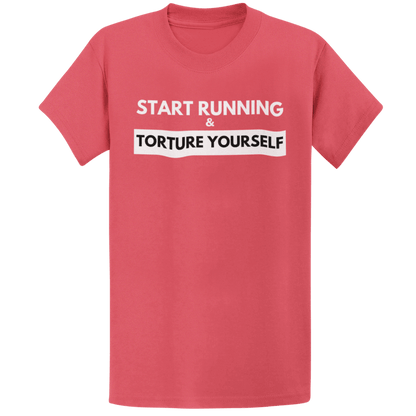 Printify T-Shirt Heather Red / S Start Running Torture Yourself T-Shirt