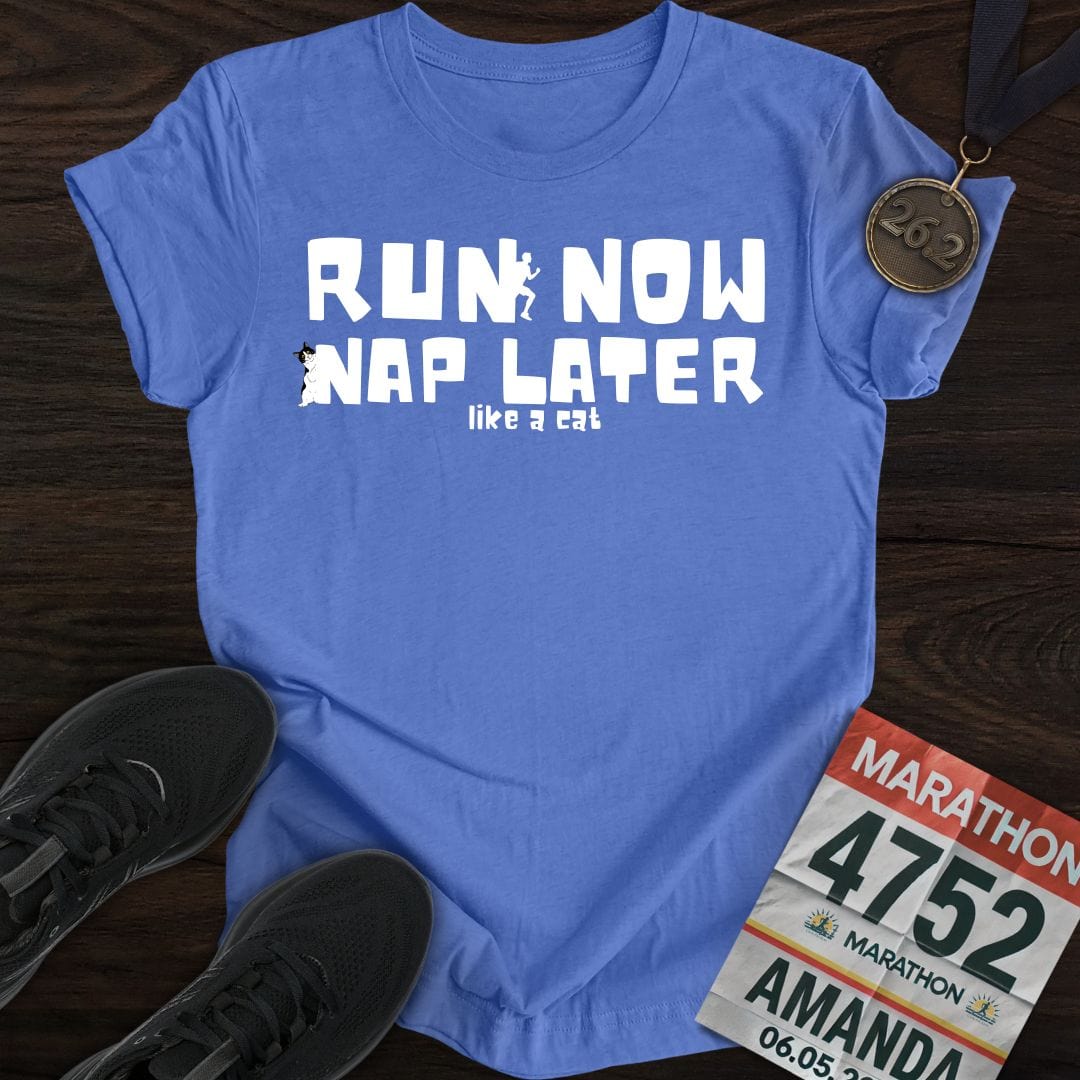 Printify T-Shirt Heather Royal / S Run Now Nap Later T-shirt