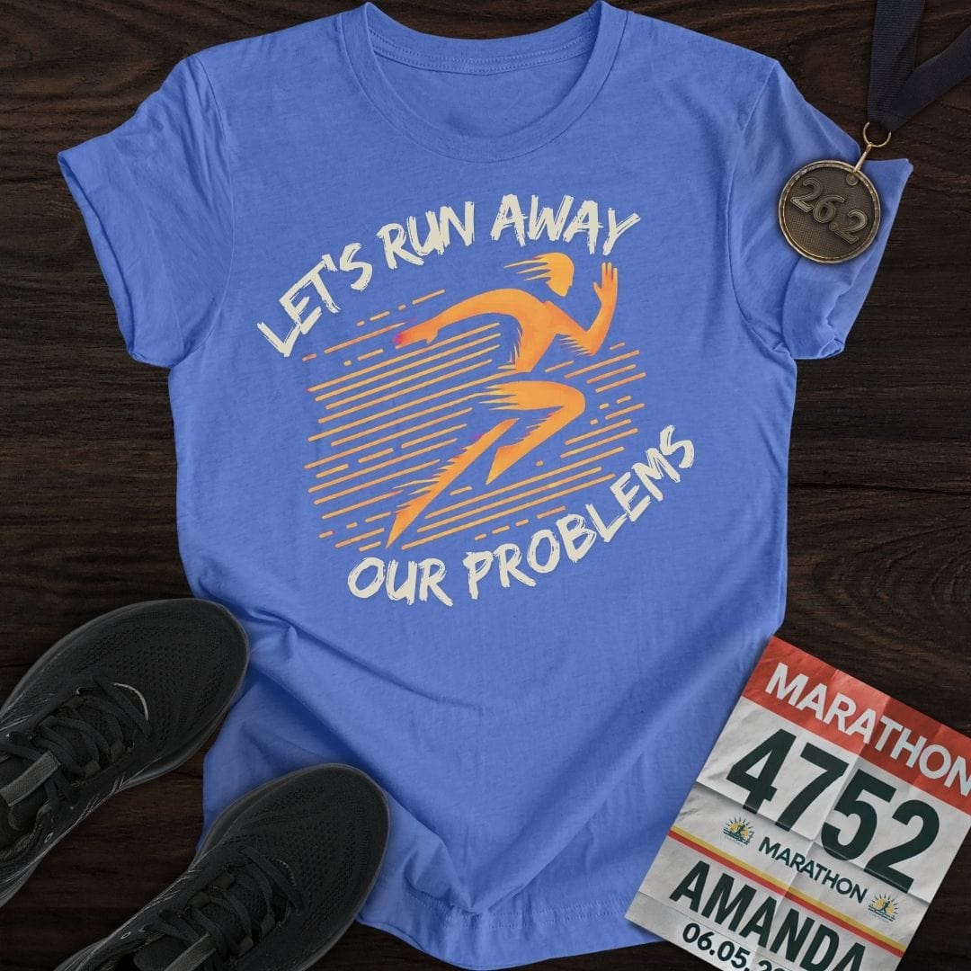 Printify T-Shirt Heather Royal / S Run Our Problems T-Shirt
