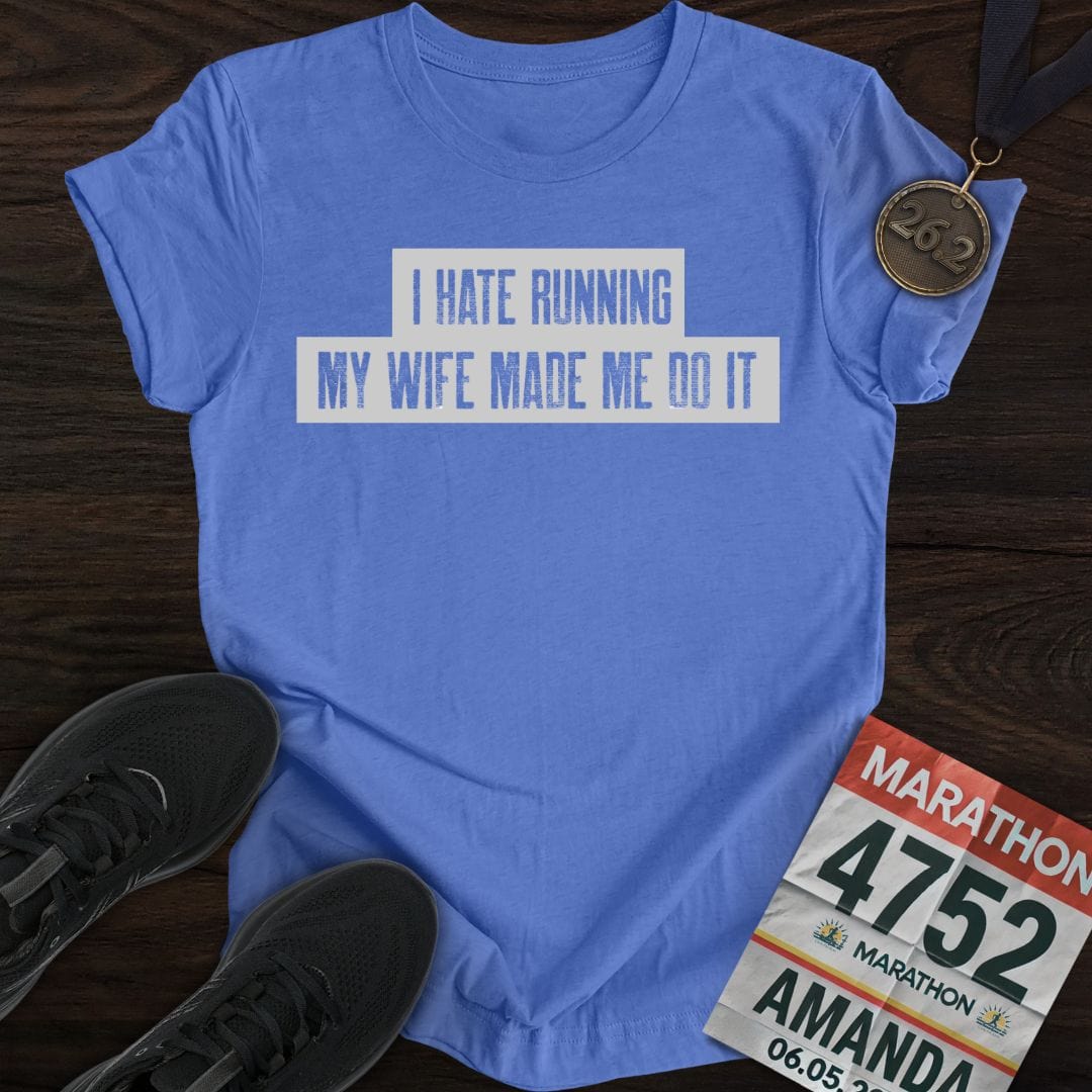 Printify T-Shirt Heather Royal / S Running: My Wife Made Me Do It T-shirt