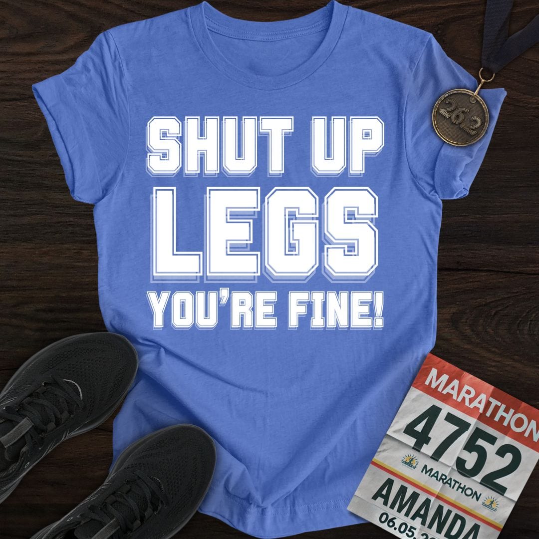 Printify T-Shirt Heather Royal / S Shut Up Legs You're Fine! T-shirt