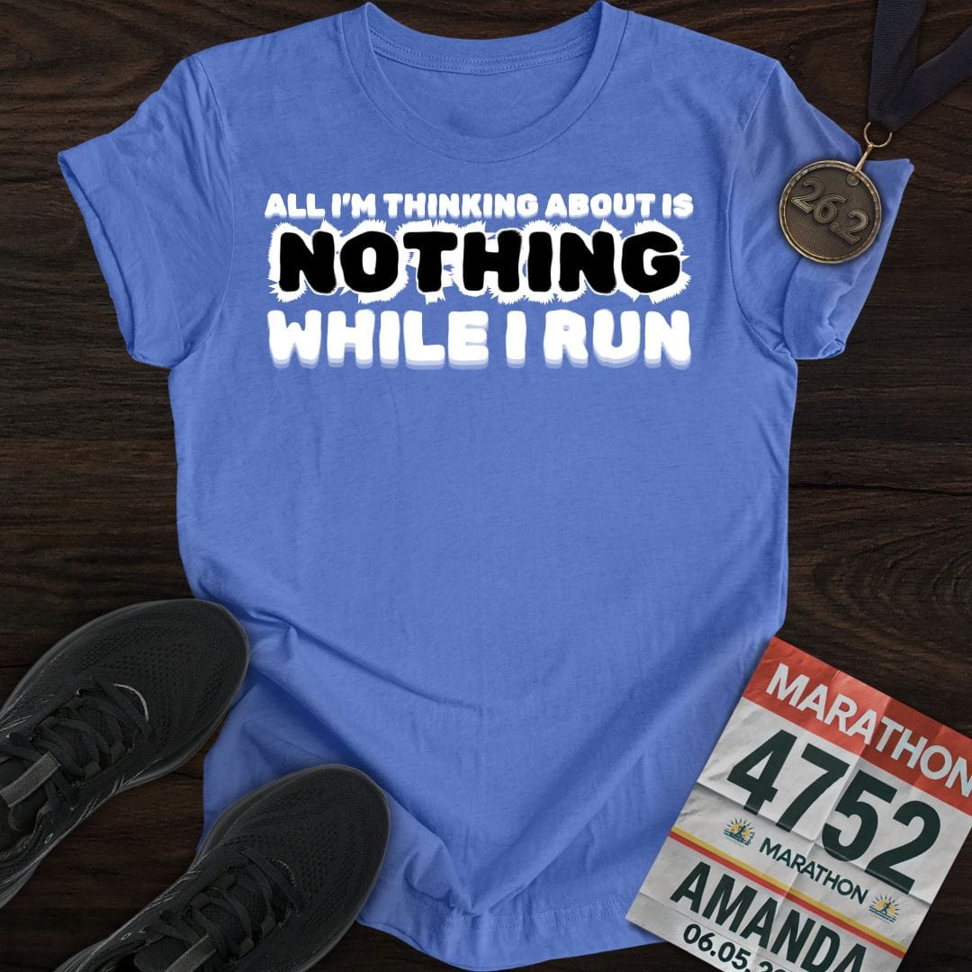 Printify T-Shirt Heather Royal / S Thinking Nothing While Run T-shirt