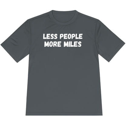 Printify T-Shirt Iron Grey / XS Less People More Miles T-Shirt / Pro