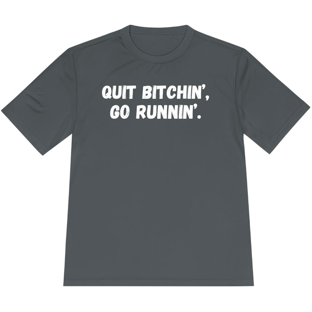 Printify T-Shirt Iron Grey / XS Quit Bitchin' Go Running T-Shirt / Pro