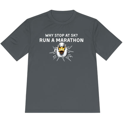 Printify T-Shirt Iron Grey / XS Why Stop at 5K? Run a Marathon -2-  T-Shirt / Pro