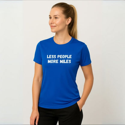 Printify T-Shirt Less People More Miles T-Shirt / Pro
