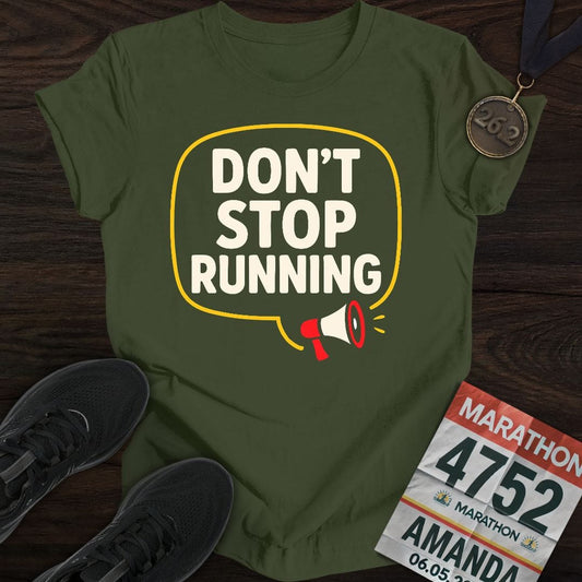 Printify T-Shirt Military Green / S Don't Stop Running T-Shirt