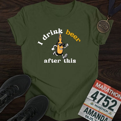 Printify T-Shirt Military Green / S Drink Beer After This T-Shirt