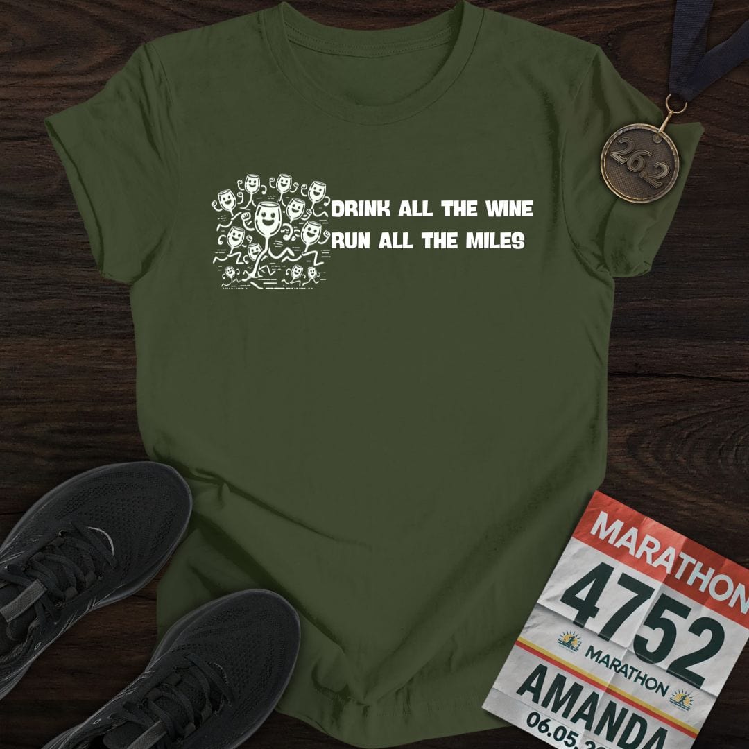 Printify T-Shirt Military Green / S Drink Wine Run Miles T-Shirt