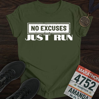 Printify T-Shirt Military Green / S No Excuses Just Run T-shirt