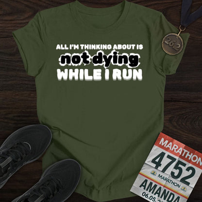 Printify T-Shirt Military Green / S Not Die Just Run T-shirt