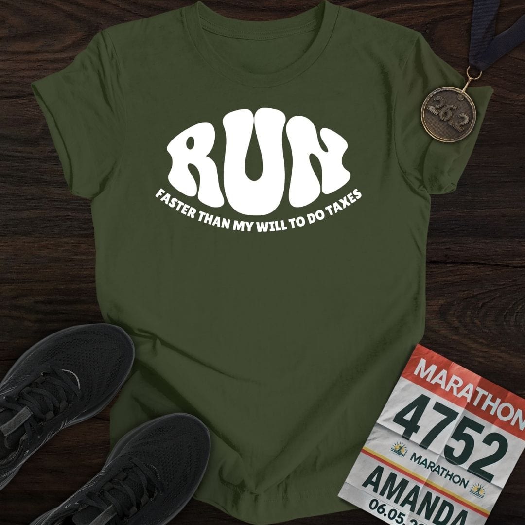 Printify T-Shirt Military Green / S Run: Faster than my will to do taxes T-shirt
