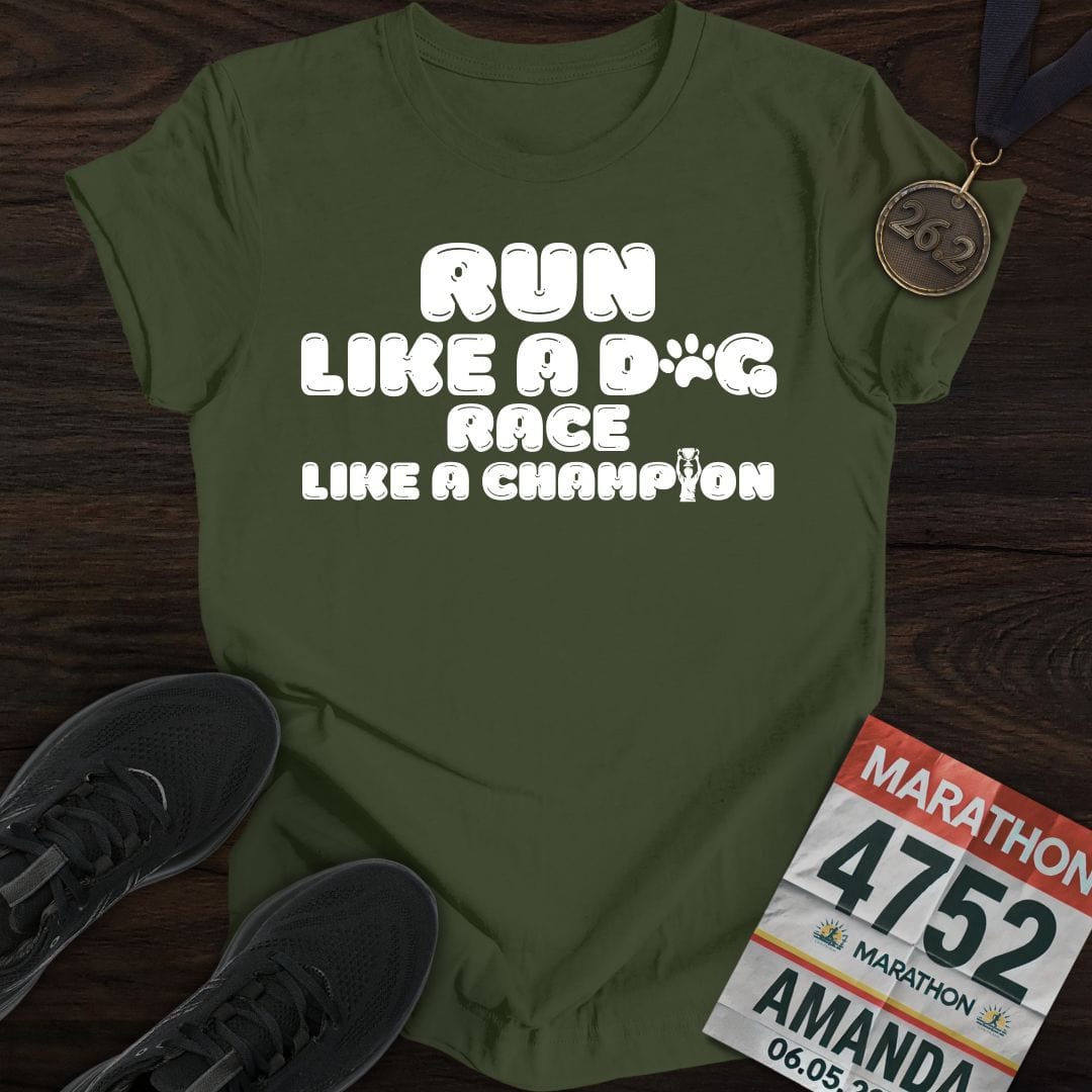 Printify T-Shirt Military Green / S Run Like a Dog, Race Like a Champion T-shirt