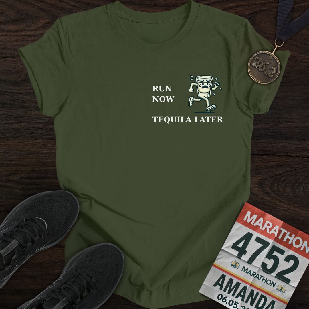 Printify T-Shirt Military Green / S Run Now Tequila Later T-Shirt