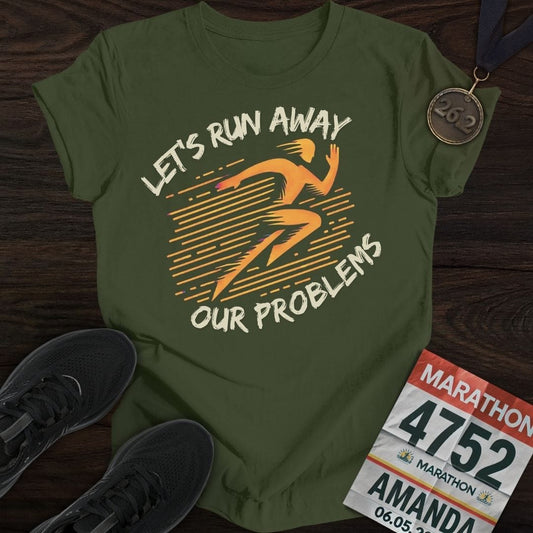 Printify T-Shirt Military Green / S Run Our Problems T-Shirt
