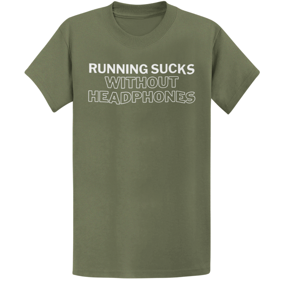 Printify T-Shirt Military Green / S Run Without Headphones T-Shirt