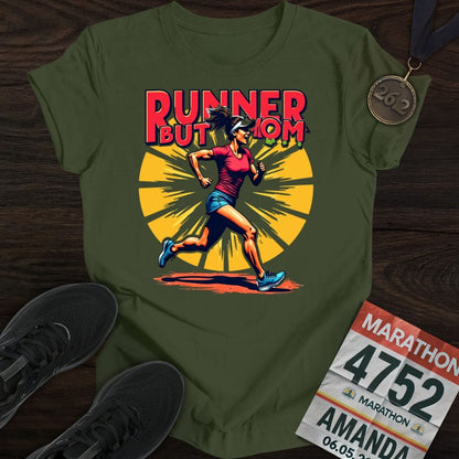 Printify T-Shirt Military Green / S Runner But Mom T-shirt