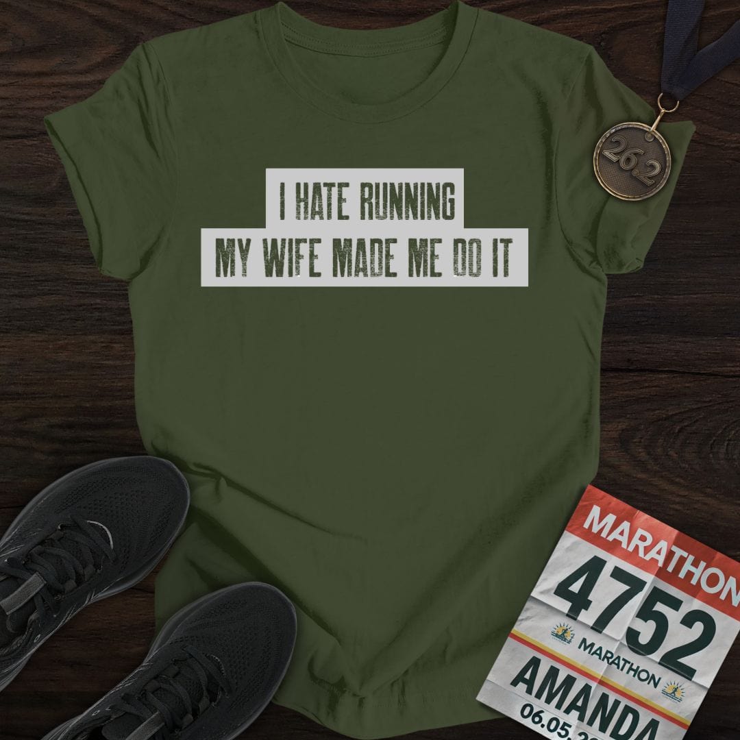 Printify T-Shirt Military Green / S Running: My Wife Made Me Do It T-shirt