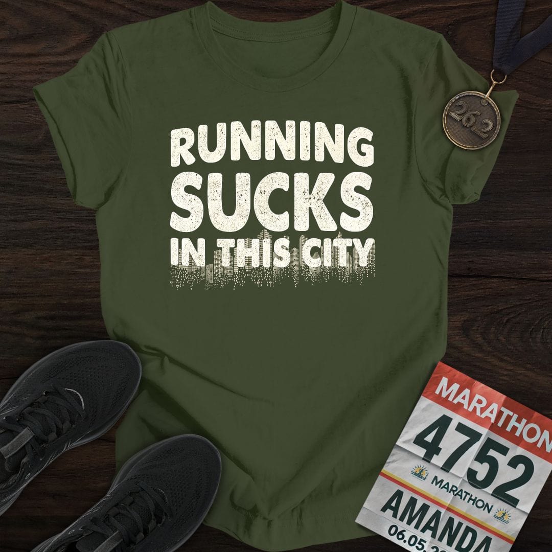 Printify T-Shirt Military Green / S Running Sucks in This City T-Shirt