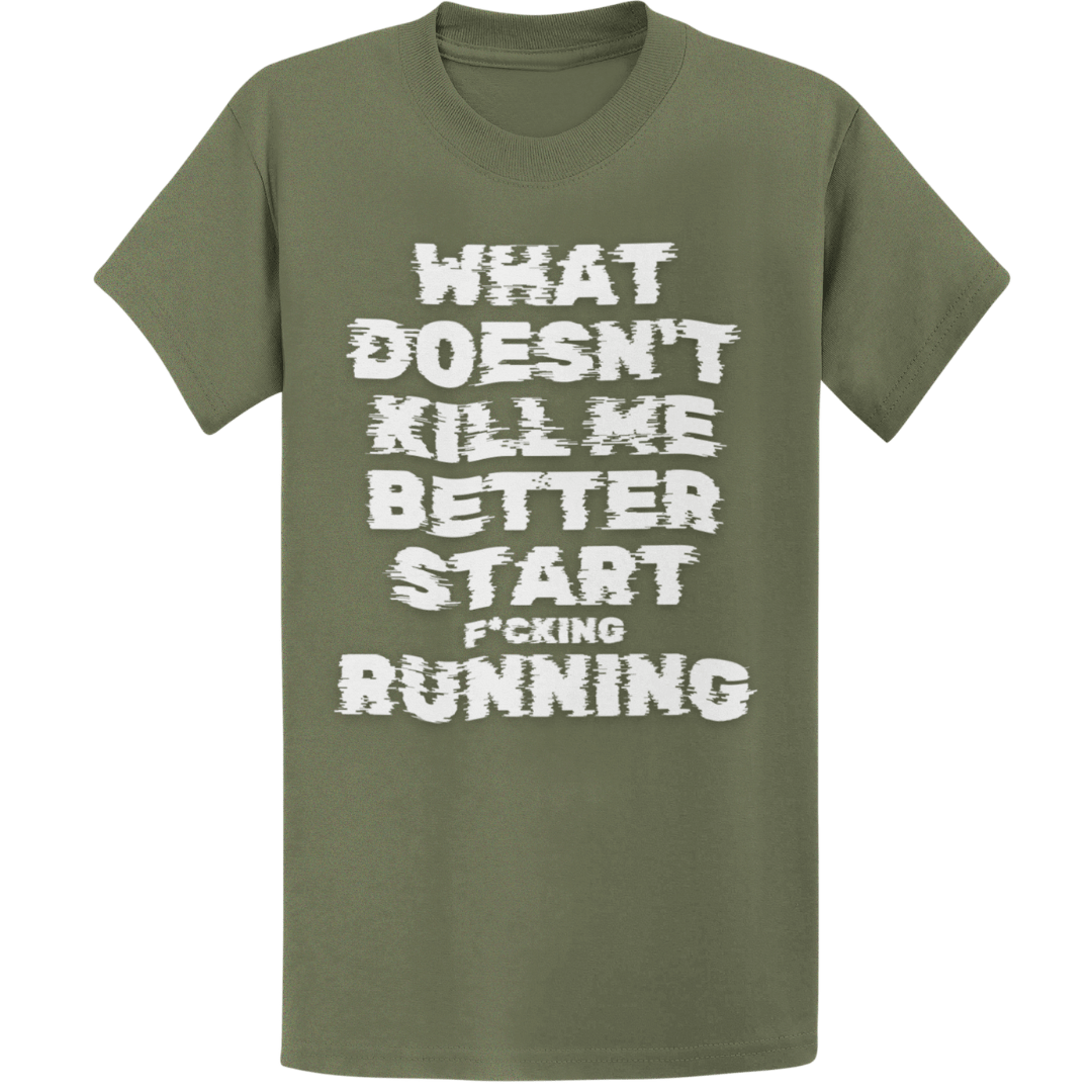 Printify T-Shirt Military Green / S Start F*cking Running T-Shirt