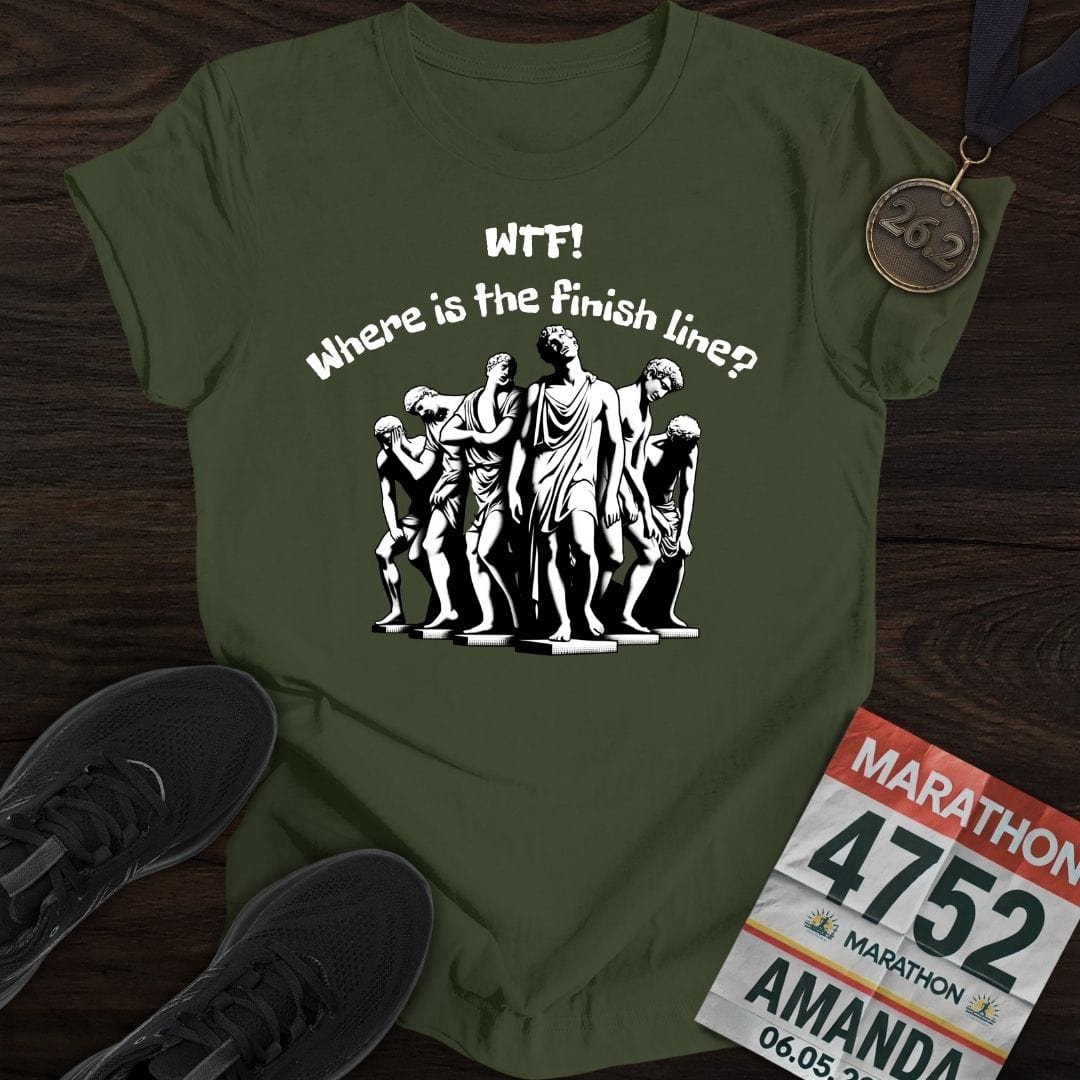 Printify T-Shirt Military Green / S Where is The Finish Line? T-Shirt