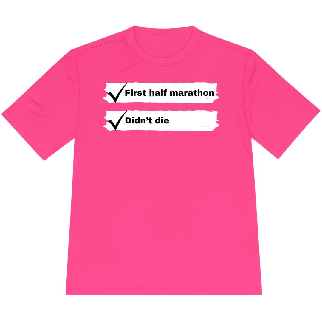 Printify T-Shirt Neon Pink / XS First Half Marathon T-Shirt / Pro