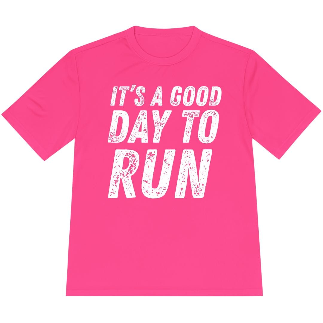 Printify T-Shirt Neon Pink / XS It's A Good Day To Run T-Shirt / Pro