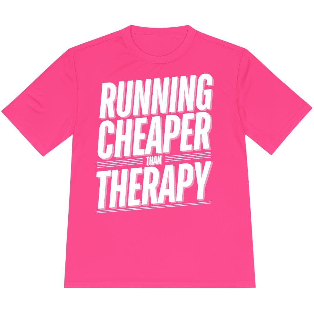 Printify T-Shirt Neon Pink / XS Running Cheaper Than Therapy T-Shirt / Pro