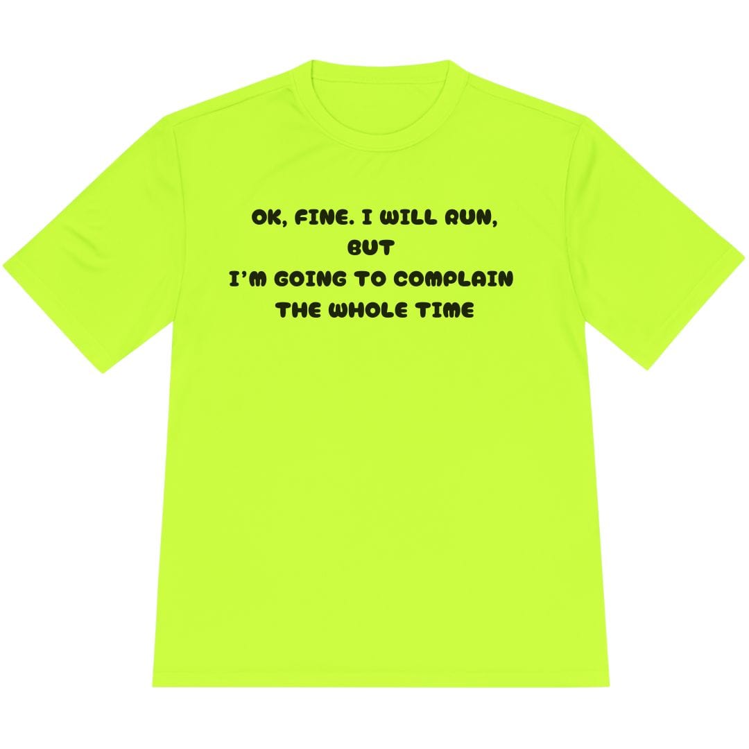 Printify T-Shirt Neon Yellow / XS Complain The Whole Time T-Shirt / Pro