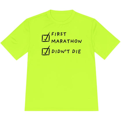 Printify T-Shirt Neon Yellow / XS First Marathon and Didn't Die T-Shirt / Pro