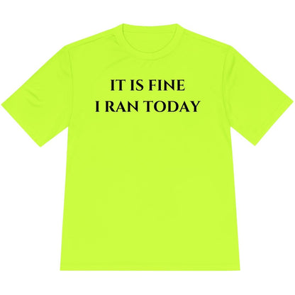 Printify T-Shirt Neon Yellow / XS I Ran Today T-Shirt / Pro