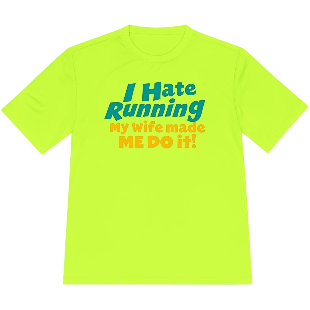 Printify T-Shirt Neon Yellow / XS I Run For My Wife T-Shirt / Pro