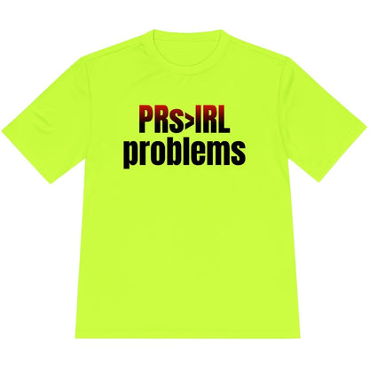Printify T-Shirt Neon Yellow / XS PRs > IRL problems T-Shirt / Pro