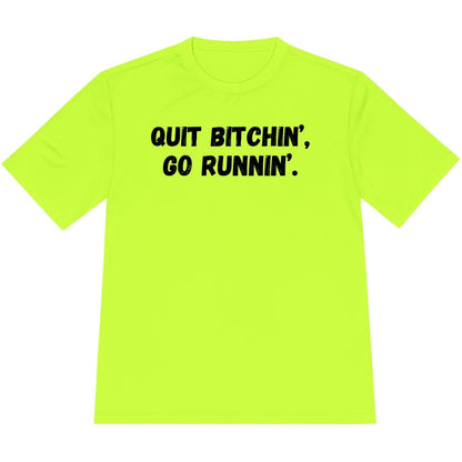 Printify T-Shirt Neon Yellow / XS Quit Bitchin' Go Running T-Shirt / Pro