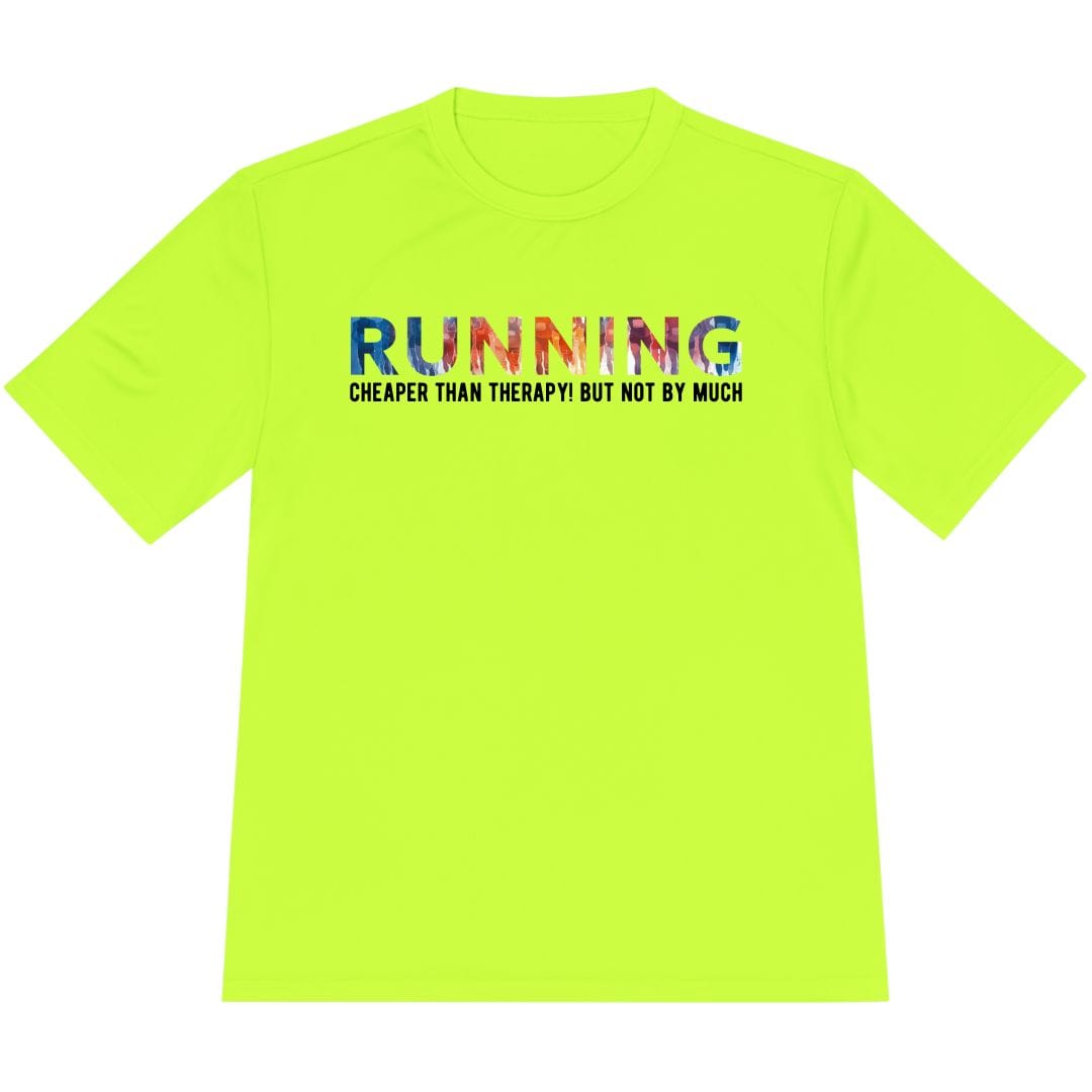 Printify T-Shirt Neon Yellow / XS Running: Cheaper than therapy, not by much! T-Shirt / Pro