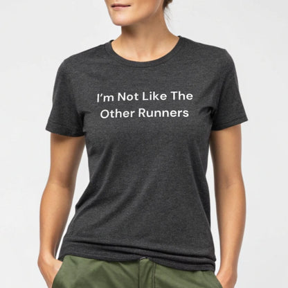 Printify T-Shirt Not Like The Other Runners T-shirt
