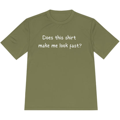 Printify T-Shirt Olive Drab Green / XS Does this shirt make me look fast? T-Shirt / Pro