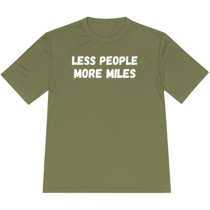 Printify T-Shirt Olive Drab Green / XS Less People More Miles T-Shirt / Pro
