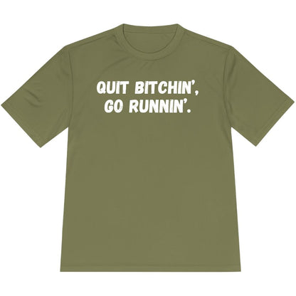 Printify T-Shirt Olive Drab Green / XS Quit Bitchin' Go Running T-Shirt / Pro